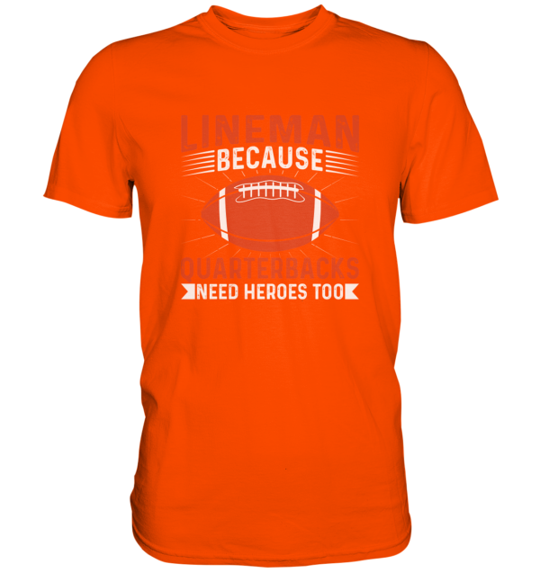 Lineman Quarterback Heroes - Premium Shirt - Amfoo Shop