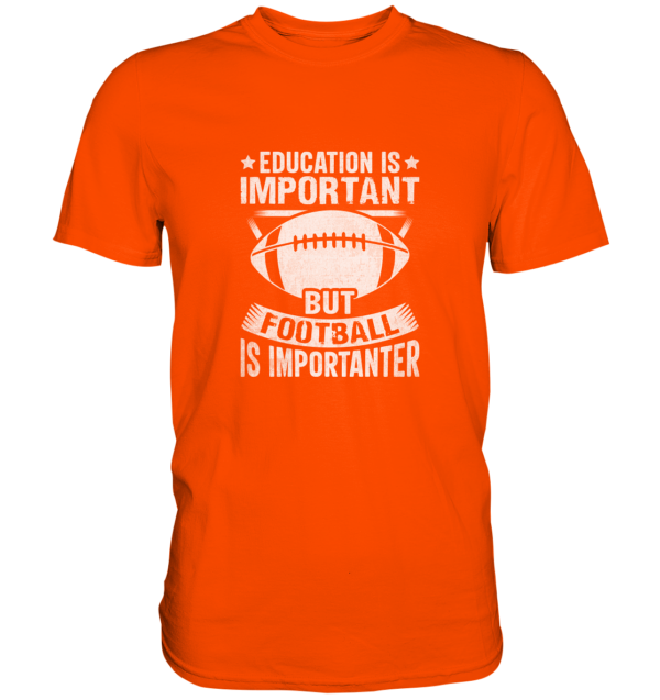 Football is importanter - Premium Shirt - Amfoo Shop