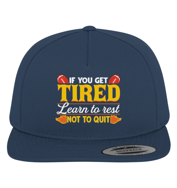 If you get Tired - Premium Snapback - Amfoo Shop