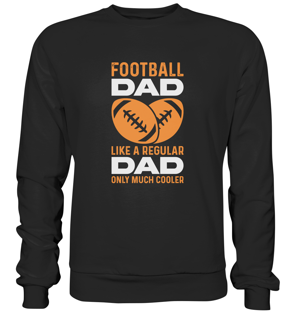 Football Dad Much Cooler - Premium Sweatshirt - Amfoo Shop