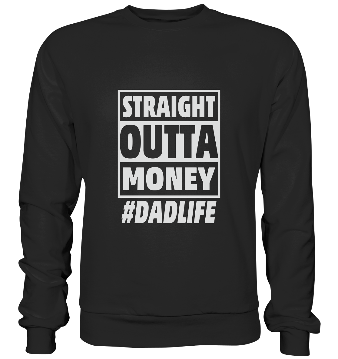 Straight Outta Money - Premium Sweatshirt - Amfoo Shop