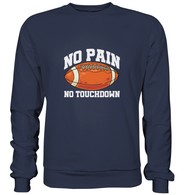 No Pain No Gain - Premium Sweatshirt - Amfoo Shop