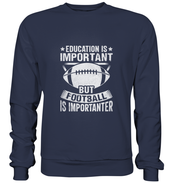 Football is importanter - Premium Sweatshirt - Amfoo Shop