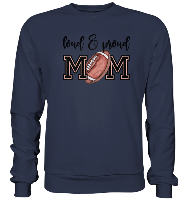 Loud & Proud Mom - Premium Sweatshirt - Amfoo Shop