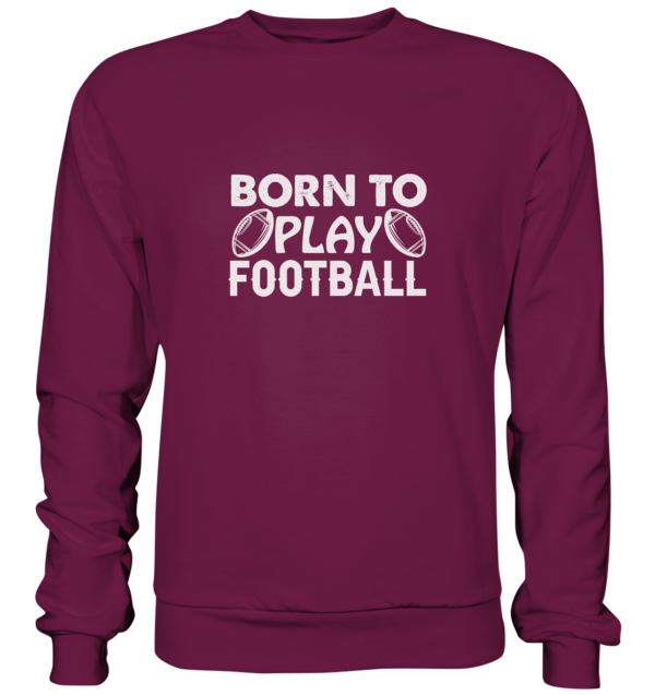 Born to Play - Premium Sweatshirt - Amfoo Shop