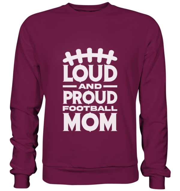 Loud and Proud Mom - Premium Sweatshirt - Amfoo Shop