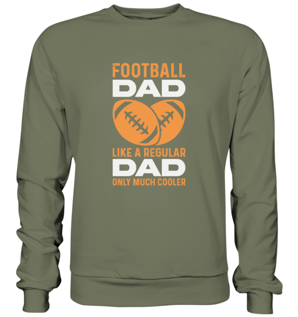 Football Dad Much Cooler - Premium Sweatshirt - Amfoo Shop