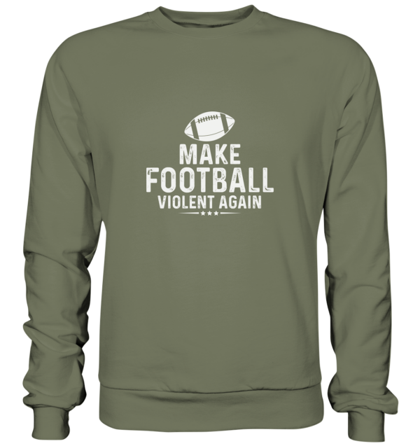 Make Football Violant again - Premium Sweatshirt - Amfoo Shop