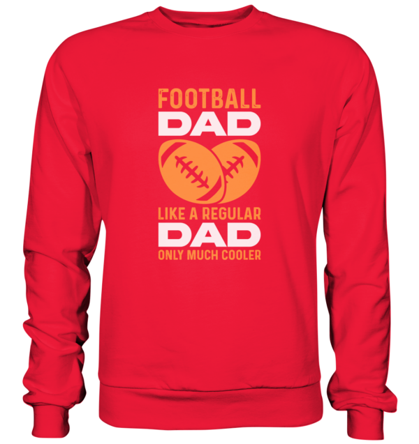 Football Dad Much Cooler - Premium Sweatshirt - Amfoo Shop