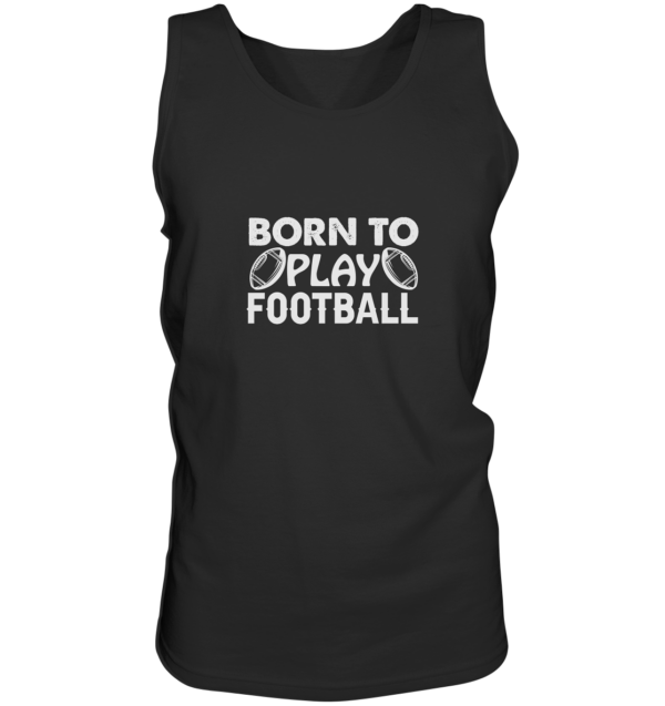 Born to Play - Tank-Top - Amfoo Shop