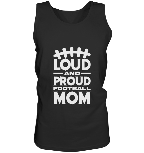 Loud and Proud Mom - Tank-Top - Amfoo Shop