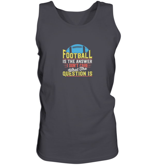 Football is the Answer - Tank-Top - Amfoo Shop