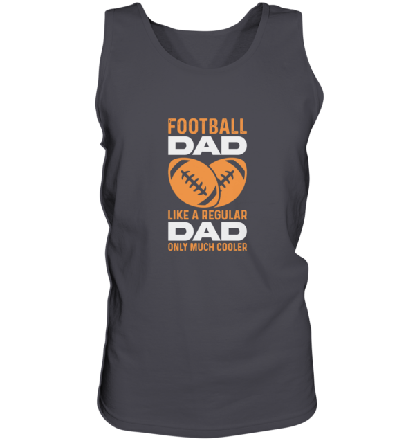 Football Dad Much Cooler - Tank-Top - Amfoo Shop