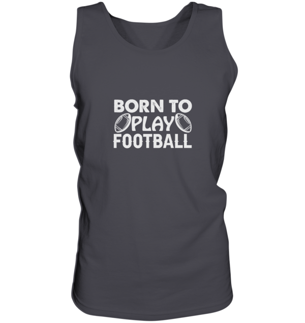 Born to Play - Tank-Top - Amfoo Shop