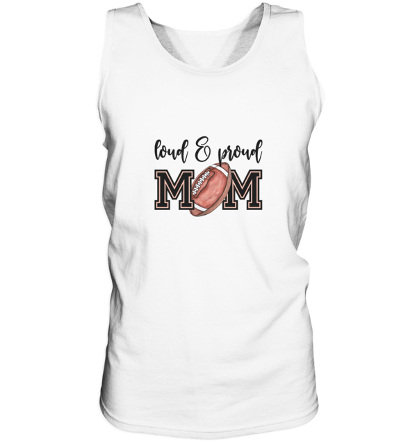 Loud & Proud Mom - Tank-Top - Amfoo Shop