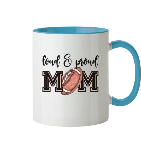 Loud & Proud Mom - Tasse zweifarbig - Amfoo Shop