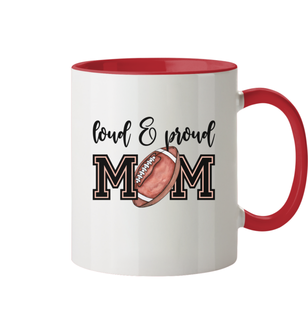 Loud & Proud Mom - Tasse zweifarbig - Amfoo Shop