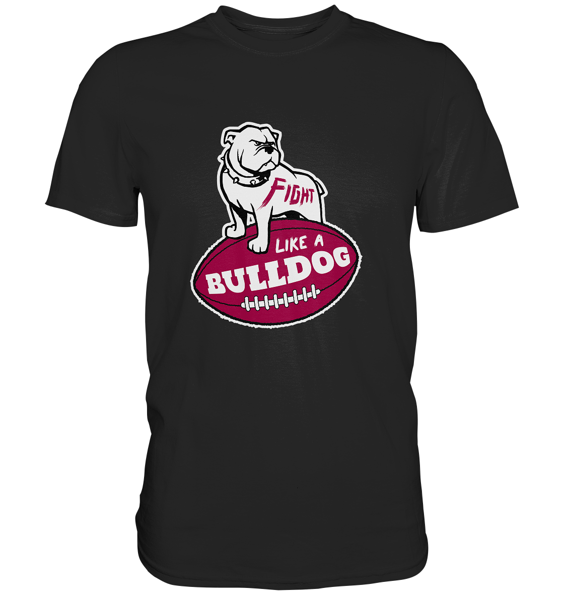 Fight like a Bulldog - Classic Shirt - Amfoo Shop