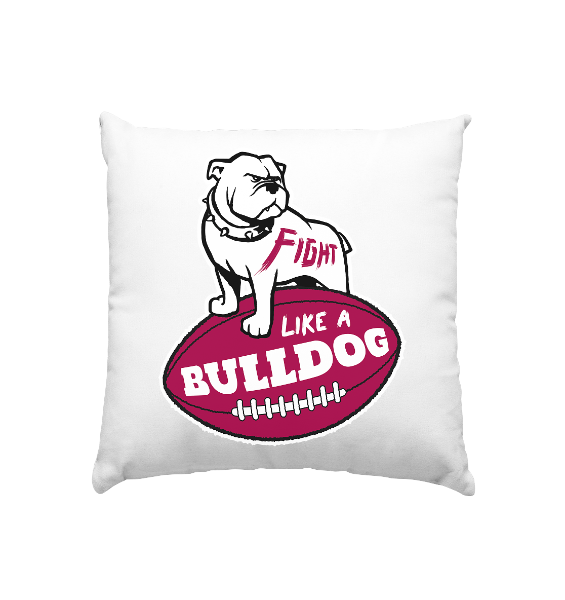 Fight like a Bulldog - Kissen 40x40cm - Amfoo Shop