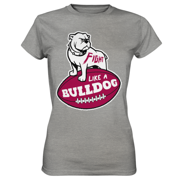 Fight like a Bulldog - Ladies Premium Shirt - Amfoo Shop