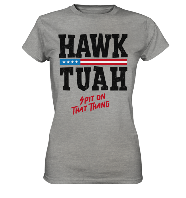 Hawk Tuah - Ladies Premium Shirt - Amfoo Shop