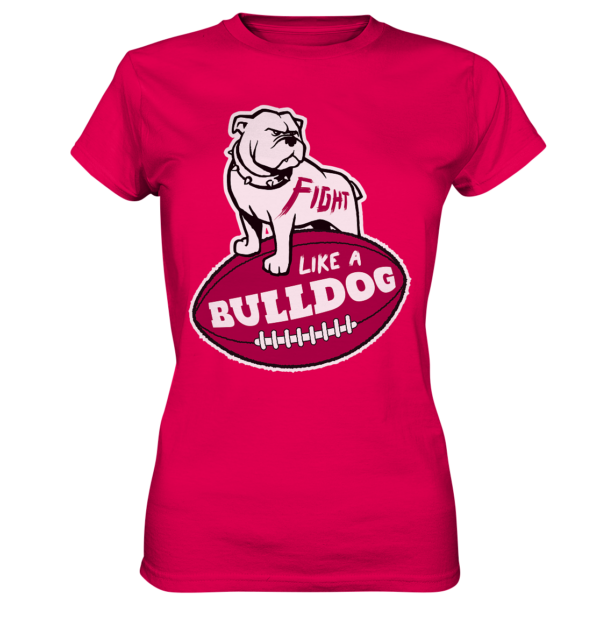 Fight like a Bulldog - Ladies Premium Shirt - Amfoo Shop