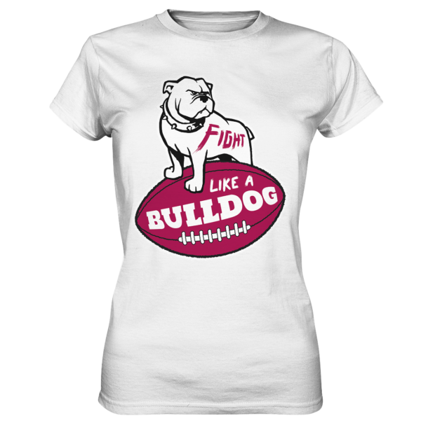 Fight like a Bulldog - Ladies Premium Shirt - Amfoo Shop