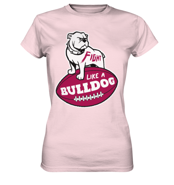 Fight like a Bulldog - Ladies Premium Shirt - Amfoo Shop