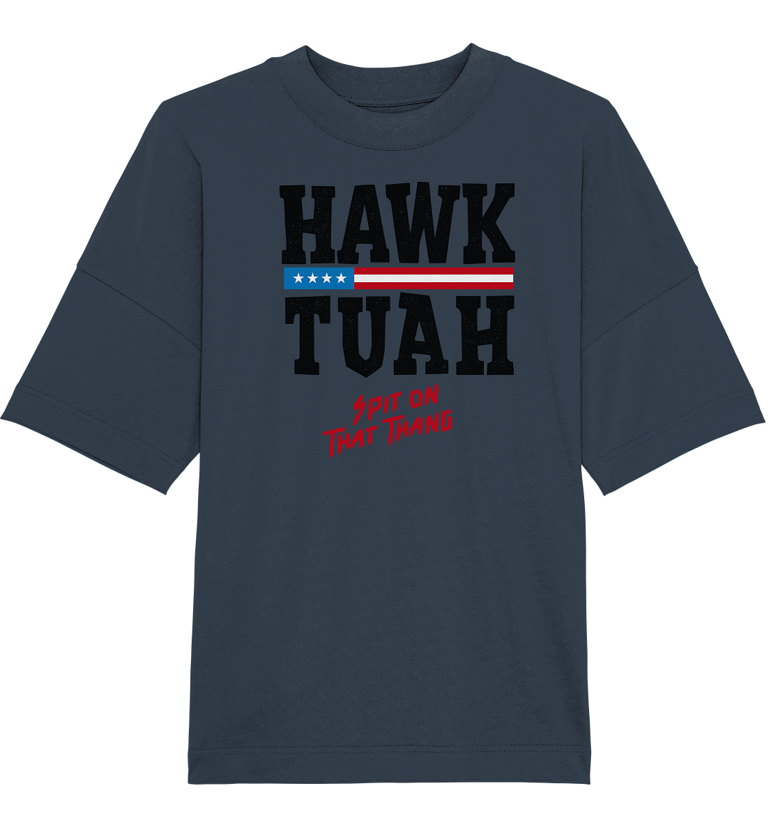 Hawk Tuah - Organic Oversize Shirt - Amfoo Shop