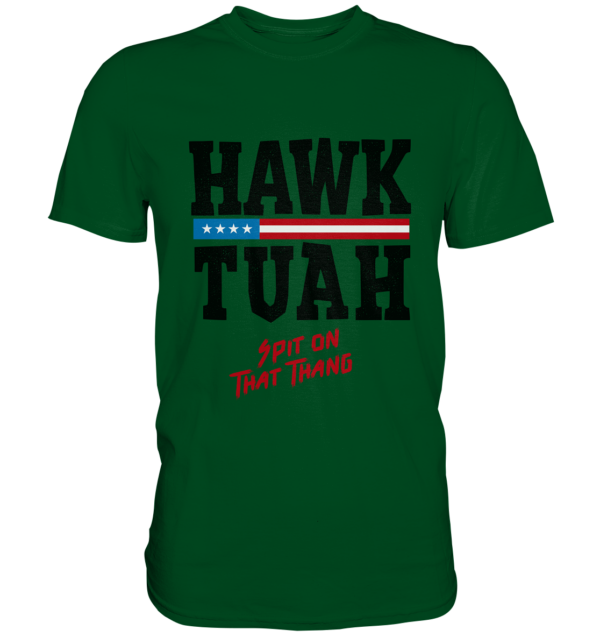 Hawk Tuah - Premium Shirt - Amfoo Shop