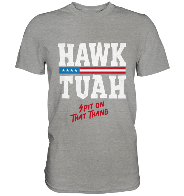 Hawk Tuah White - Premium Shirt - Amfoo Shop