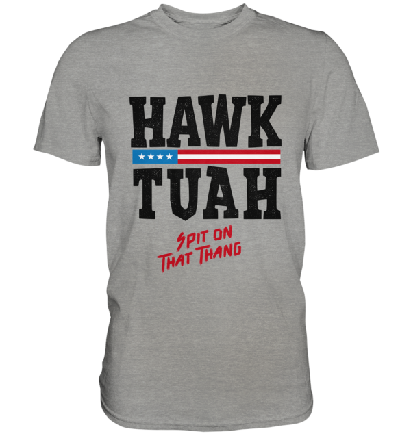 Hawk Tuah - Premium Shirt - Amfoo Shop