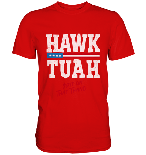 Hawk Tuah White - Premium Shirt - Amfoo Shop