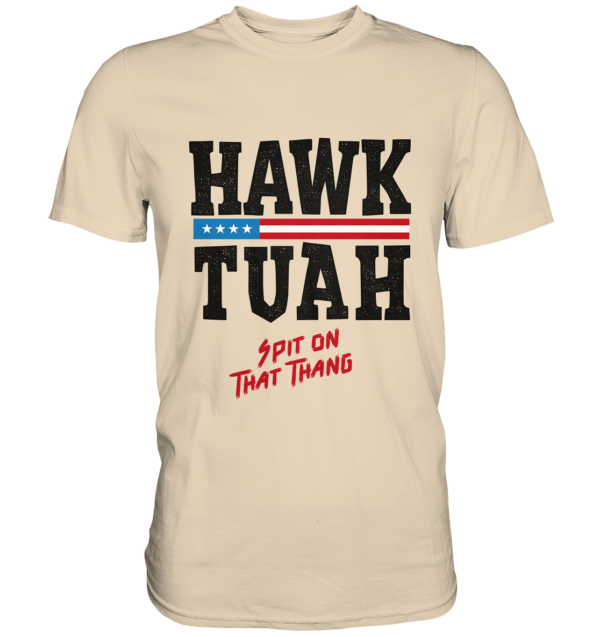 Hawk Tuah - Premium Shirt - Amfoo Shop