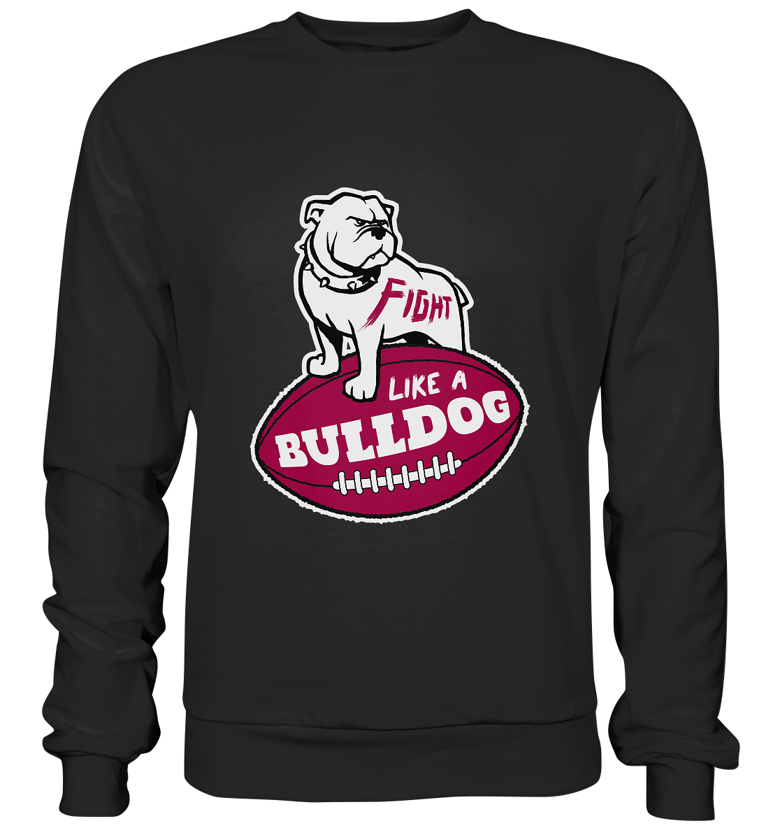 Fight like a Bulldog - Premium Sweatshirt - Amfoo Shop