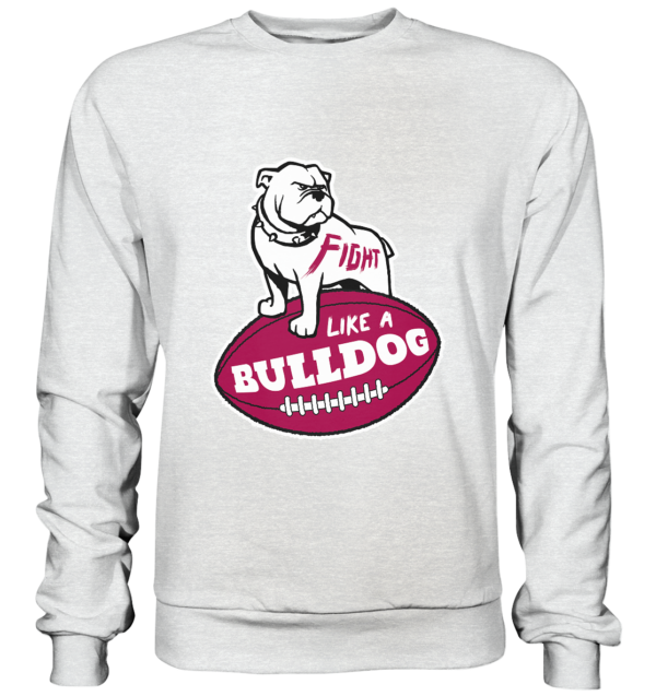 Fight like a Bulldog - Premium Sweatshirt - Amfoo Shop